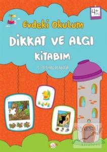 Dikkat ve Algı Kitabım - Evdeki Okulum