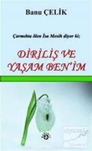 Diriliş ve Yaşam Ben'im