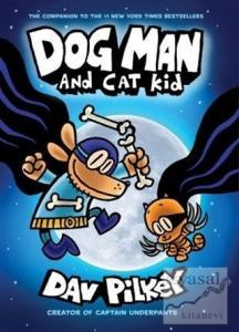 Dog Man: And Cat Kid (Ciltli)