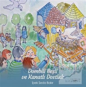 Dombili Beşli ve Kanatlı Dostluk