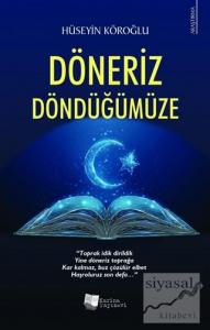 Döneriz Döndüğümüze
