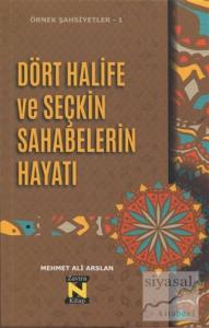 Dört Halife ve Seçkin Sahabelerin Hayatı