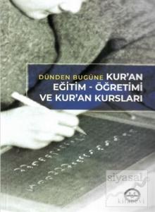 Dünden Bugüne Kur'an Eğitim-Öğretimi ve Kur'an Kursları