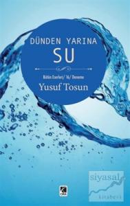 Dünden Yarına Su