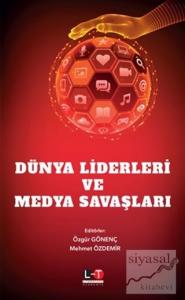 Dünya Liderleri ve Medya Savaşları