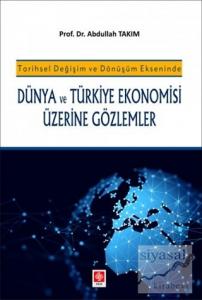 Dünya ve Türkiye Ekonomisi Üzerine Gözlemler