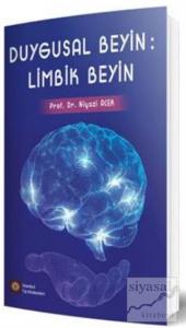 Duygusal Beyin : Limbik Beyin