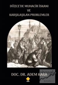 Düzce'de Muhacir İskanı ve Karşılaşılan Problemler