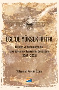 Türkiye ve Yunanistan’da Hava Savunma Sanayiinin Dönüşümü (2002-2023)