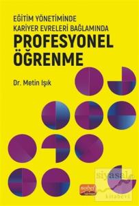 Eğitim Yönetiminde Kariyer Evreleri Bağlamında Profesyonel Öğrenme
