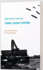 Eğitimcilerin Notlarıyla Temel Sanat Eğitimi