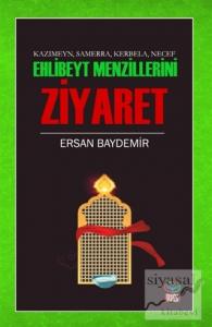 Ehlibeyt Mezillerini Ziyaret - Kazımeyn Samerra Kerbela Necef