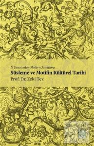El Sanatından Modern Sanatlara Süsleme ve Motifin Kültürel Tarihi
