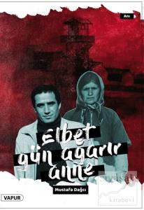 Elbet Gün Ağarır Anne