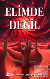 Elimde Değil