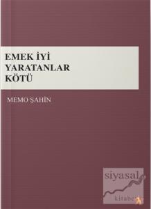 Emek İyi Yaratanlar Kötü