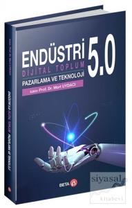Endüstri 5.0 - Dijital Toplum Pazarlama ve Teknoloji