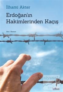 Erdoğan'ın Hakimlerinden Kaçış