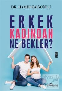 Erkek Kadından Ne Bekler?