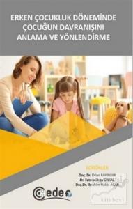 Erken Çocukluk Döneminde Çocuğun Davranışını Anlama ve Yönlendirme