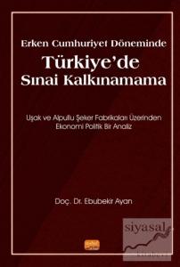 Erken Cumhuriyet Döneminde Türkiye'de Sınai Kalkınamama