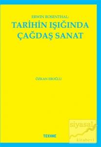 Erwin Rosenthal: Tarihin Işığında Çağdaş Sanat