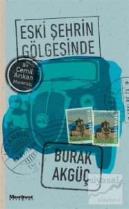 Eski Şehrin Gölgesinde