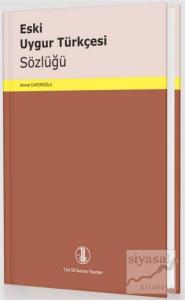 Eski Uygur Türkçesi Sözlüğü (Ciltli)