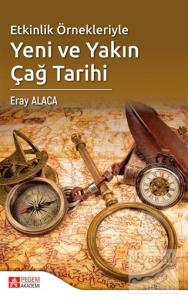 Etkinlik Örnekleriyle Yeni ve Yakın Çağ Tarihi