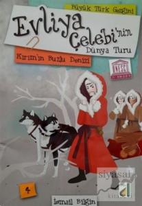 Evliya Çelebi'nin Dünya Turu - Kırım'ın Buzlu Denizi