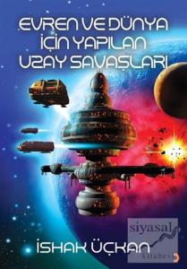 Evren ve Dünya için Yapılan Uzay Savaşları