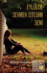 Eylülde Sevmek İstedim Seni