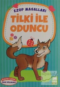 Ezop Masalları - Tilki ile Oduncu