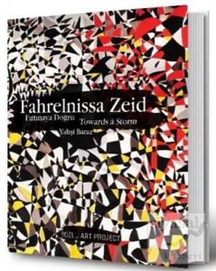 Fahrelnissa Zeid: Fırtınaya Doğru - Towards A Storm (Ciltli)