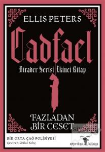 Fazladan Bir Ceset - Cadfael Birader Serisi İkinci Kitap