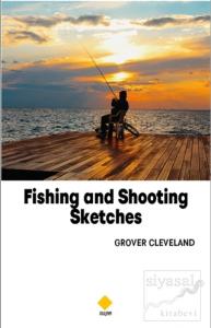 Fishing and Shooting Sketches