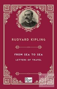 From Sea To Sea Letters of Travel