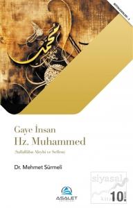 Gaye İnsan Hz. Muhammed (Sallallahu Aleyhi ve Sellem)