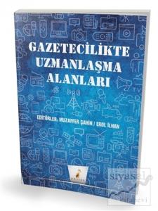 Gazetecilikte Uzmanlaşma Alanları