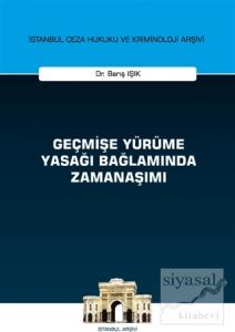 Geçmişe Yürüme Yasağı Bağlamında Zamanaşımı