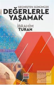 Geçmişten Günümüze Değerlerle Yaşamak