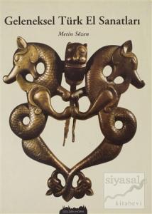 Geleneksel Türk El Sanatları (Ciltli)