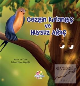 Gezgin Kırlangıç ve Huysuz Ağaç