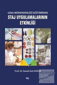 Gıda Mühendisliği Eğitiminde Staj Uygulamalarının Etkinliği