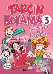 Giysiler ve Eşyalar - Tarçın Boyama 3