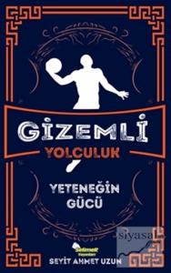 Gizemli Yolculuk - Yeteneğin Gücü