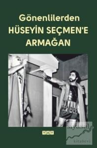 Gönenlilerden Hüseyin Seçmen'e Armağan