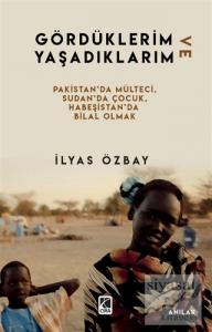 Gördüklerim ve Yaşadıklarım