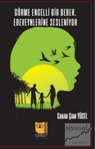 Görme Engelli Bir Bebek, Ebeveynlerine Sesleniyor