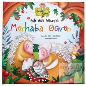 Güle Güle Kıskançlık Merhaba Güven - Duygu Ormanı Serisi (Ciltli)